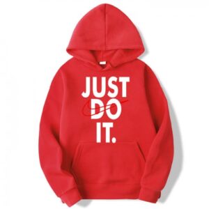 Just do it- Printed Hoodie