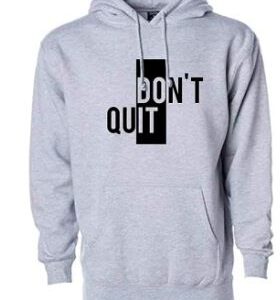 Don’t Quit- Printed Hoodies For Men