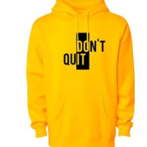 Don’t Quit- Printed Hoodies For Men